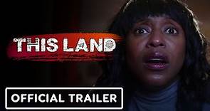 This Land - Official Trailer (2023) Natalie Whittle, Adam Burch, John J Pistone