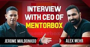 Interview with CEO of Mentorbox, Alex Mehr | How He Got Started In Entrepreneurship