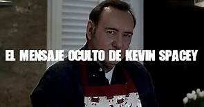 El mensaje oculto de Kevin Spacey