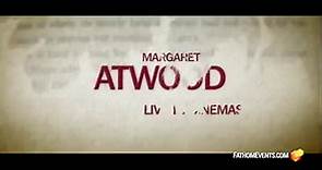 Margaret Atwood: Live in Cinemas Teaser Trailer - Sept 10