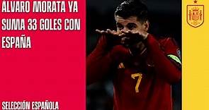 Álvaro Morata ya suma 33 goles con España | 🔴 SEFUTBOL