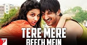 Tere Mere Beech Mein | Full Song | Shuddh Desi Romance | Sushant Singh Rajput, Parineeti Chopra