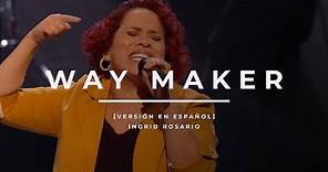 Way Maker (En Español) - Ingrid Rosario - Iglesia Lakewood