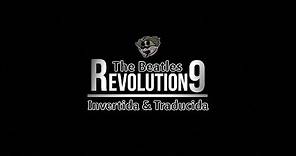 Revolution 9 - The Beatles (Al revés & Subtitulado)