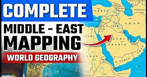 COMPLETE MIDDLE-EAST Mapping | World Geography | OnlyIAS