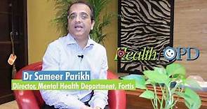 Health OPD Promo || Dr. Sameer Parekh || Director, Mental Health Department, Fortis
