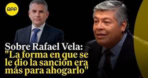 La defensa de Rafael Vela señaló que jueces advirtieron de irregulares en el proceso de sanción