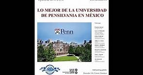Conferencias: Lo mejor de la Universidad de Pensilvania en México; Marzo 3, 2017 (Sesión matutina)