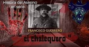 La Historia del Asesino en Serie. Francisco Guerrero "El Chalequero"