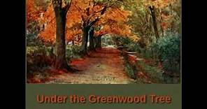 Under the Greenwood Tree by Thomas HARDY read by Rachel Lintern | Full Audio Book