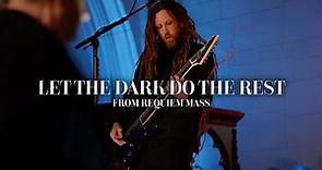 Korn - Let The Dark Do The Rest (Requiem Mass Version)