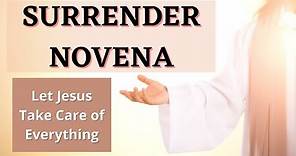 Surrender Novena (All 9 Days) - Let Jesus Take Care of Everything