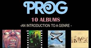 PROG - Ten Albums - An Introduction to Progressive Rock