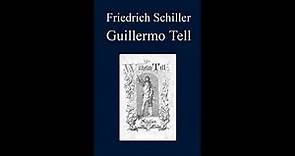 Resumen del libro Guillermo Tell (Friedrich Von Schiller)