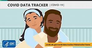 How to Use CDC's COVID Data Tracker: Parents and Caregivers