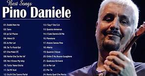 Pino Daniele i Più Grandi Successi - Le più belle canzoni di Pino Daniele - Pino Daniele