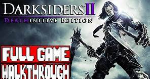 DARKSIDERS 2 Full Game Walkthrough - No Commentary (Darksiders 2 Deathinitive Edition) 2018