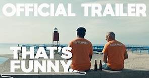 That's Funny (2023) | Official Trailer UHD | On Digital Nov 17