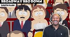 SOUTH PARK - Broadway Bro Down [REACTION!] - Season 15 Episode 11