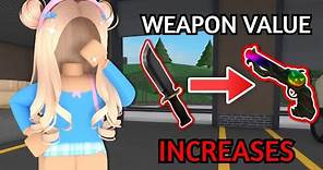 MM2, But If I DIE My WEAPON VALUE INCREASES (Murder Mystery 2)