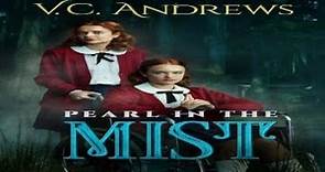VC Andrews Pearl in the Mist 2021 Trailer