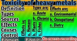 Toxicity of heavy metals | Types | Cases |Sources | Effects | Control | #chemistry | #chemazam