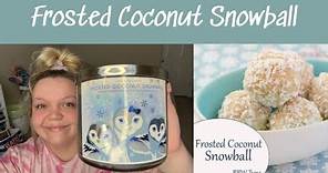 Bath & Body Works FROSTED COCONUT SNOWBALL Candle REVIEW!