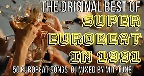 【90年代の懐かしのユーロビートを大特集！今回は1991年発表曲ベスト！】The Original Best of Eurobeat released in 1991