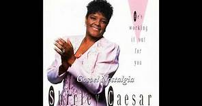 "He's Working It Out For You" (1991) Shirley Caesar