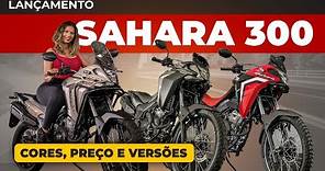 🚨LANÇAMENTO SAHARA 300 TUDO O QUE MUDOU XRE 300 SAHARA PREÇO E VERSÕES, XRE 300 SAHARA | LANÇAMENTO