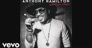 Anthony Hamilton - Never Letting Go (Audio)
