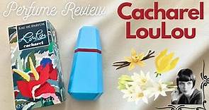 Cacharel LouLou | A Cult Classic from the 1980s | Perfume Review