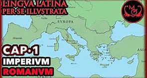 Lingua Latina Per Se Illustrata Cap.1 Imperium Romanum | LLPSI FAMILIA ROMANA