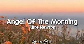 Juice Newton - Angel Of The Morning (Lyrics)