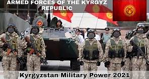 How powerful is Kyrgyzstan? Armed Forces of the Kyrgyz Republic | Kyrgyzstan military power 2021