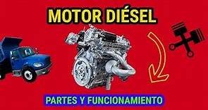 El Motor Diésel - Partes Principales y su Funcionamiento - Ventajas y Desventajas -Motores Diésel