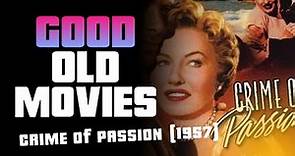 Good Old Movies: Crime of Passion (1957)