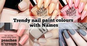 Trendy nail polish colours with Names ll trendy nail paint shades ll nail polish color names list