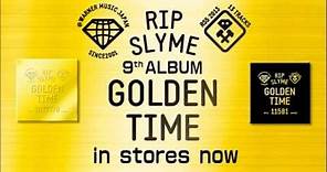 RIP SLYME - 9th album 「GOLDEN TIME」（SPOT映像）