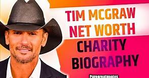 Tim McGraw Net Worth, Biography, Charity, Age, Career, Height, Weight, Wife