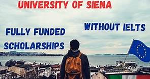 University of Siena, Italy | Master & Bachelor Admission Process | Without IELTS | Full Scholarships