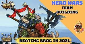 Has the Strategy to Defeat Brog Changed in 2021? | Hero Wars