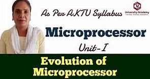Micro1: Introduction to Microprocessor | Microprocessor Evolution and Types |Types of Microprocessor