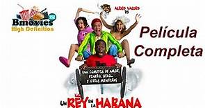 Un rey en La Habana - Película completa (2005)