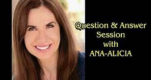 Q & A Session with Ana-Alicia (Part 1)