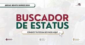 Buscador de Estatus ¡Becas Benito Juárez 2024!