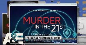 New Series "Murder in the 21st" Premieres Friday, September 29 at 10pm ET/PT