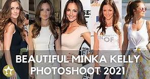 Most Beautiful Minka Kelly Photoshoot 2021 | Minka Kelly