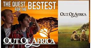 Out of Africa (1985) Movie Review | The Quest for the Bestest