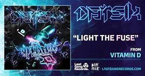 Datsik - Light The Fuse